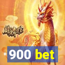 900 bet